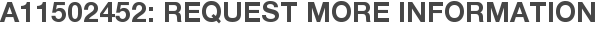 A11502452: Request More Information