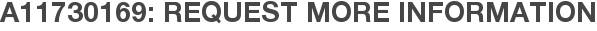 A11730169: Request More Information
