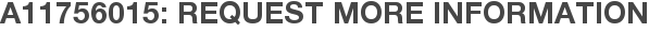 A11756015: Request More Information