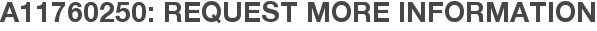 A11760250: Request More Information