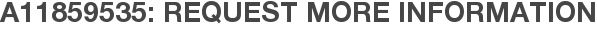 A11859535: Request More Information