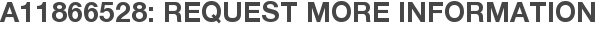 A11866528: Request More Information