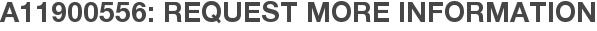 A11900556: Request More Information