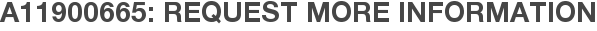 A11900665: Request More Information