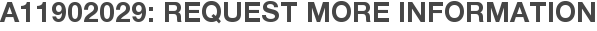 A11902029: Request More Information