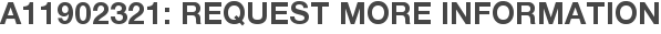 A11902321: Request More Information