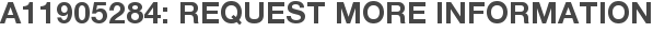 A11905284: Request More Information