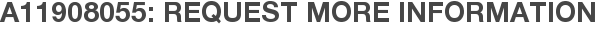 A11908055: Request More Information
