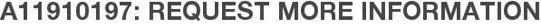 A11910197: Request More Information