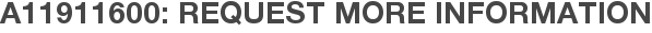 A11911600: Request More Information