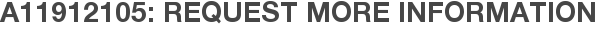 A11912105: Request More Information