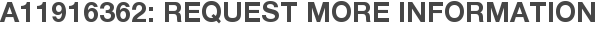 A11916362: Request More Information