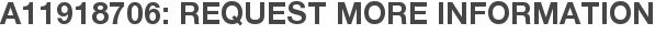 A11918706: Request More Information