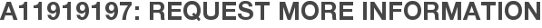 A11919197: Request More Information