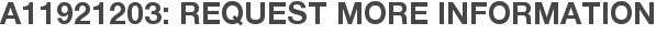 A11921203: Request More Information