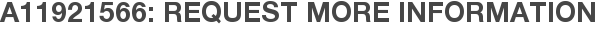 A11921566: Request More Information