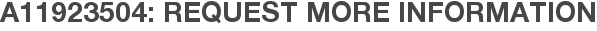 A11923504: Request More Information