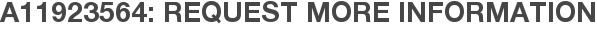 A11923564: Request More Information