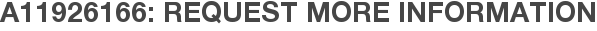 A11926166: Request More Information