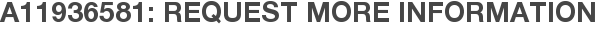A11936581: Request More Information