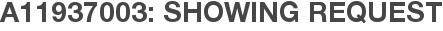 A11937003: Showing Request