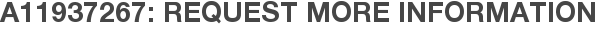 A11937267: Request More Information
