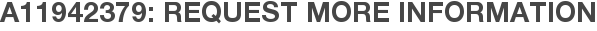 A11942379: Request More Information