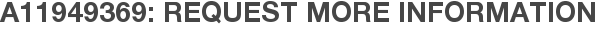 A11949369: Request More Information