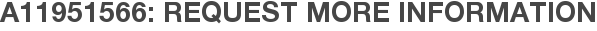 A11951566: Request More Information