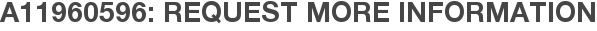 A11960596: Request More Information