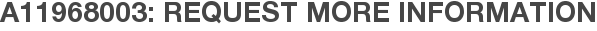 A11968003: Request More Information