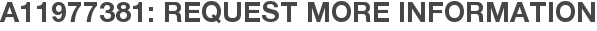 A11977381: Request More Information