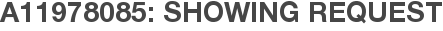 A11978085: Showing Request