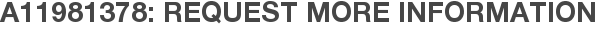 A11981378: Request More Information