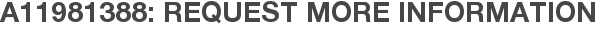 A11981388: Request More Information