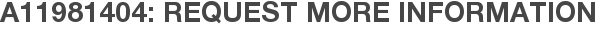 A11981404: Request More Information