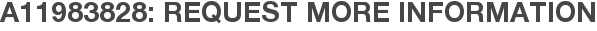 A11983828: Request More Information