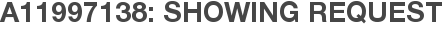 A11997138: Showing Request