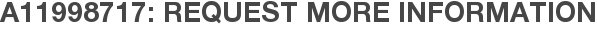 A11998717: Request More Information
