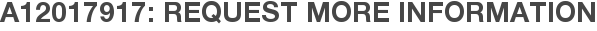 A12017917: Request More Information