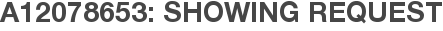 A12078653: Showing Request