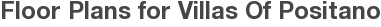 Floor Plans for Villas Of Positano